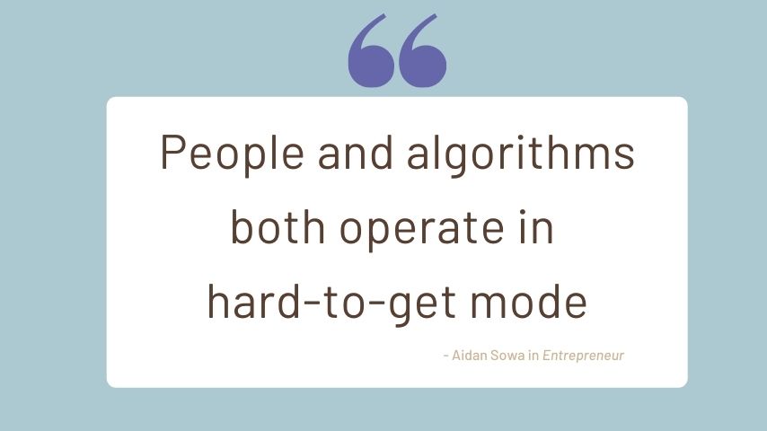 A quote from Entrepreneur magazine that says "People and algorithms both operate in hard-to-get mode